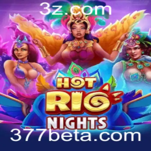 Descubra o Encantador Jogo 'HotRioNights' e Como Vencer no 377bet